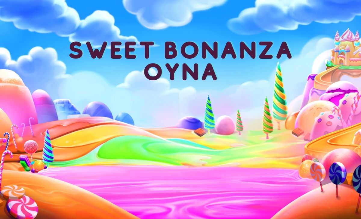 sweet bonanza oyna
